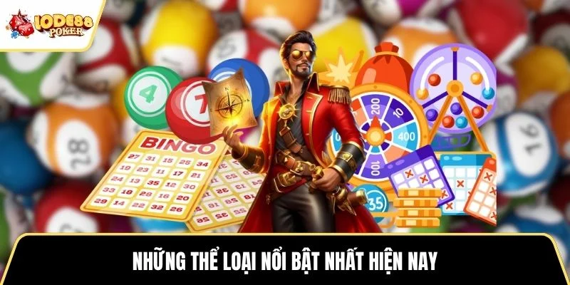 Những thể loại nổi bật nhất hiện nay